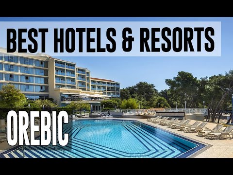 Best Hotels and Resorts in Orebic, Croatia