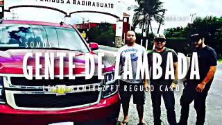 Gente De Zanbada - Lenin Ramires ft Regulo Caro