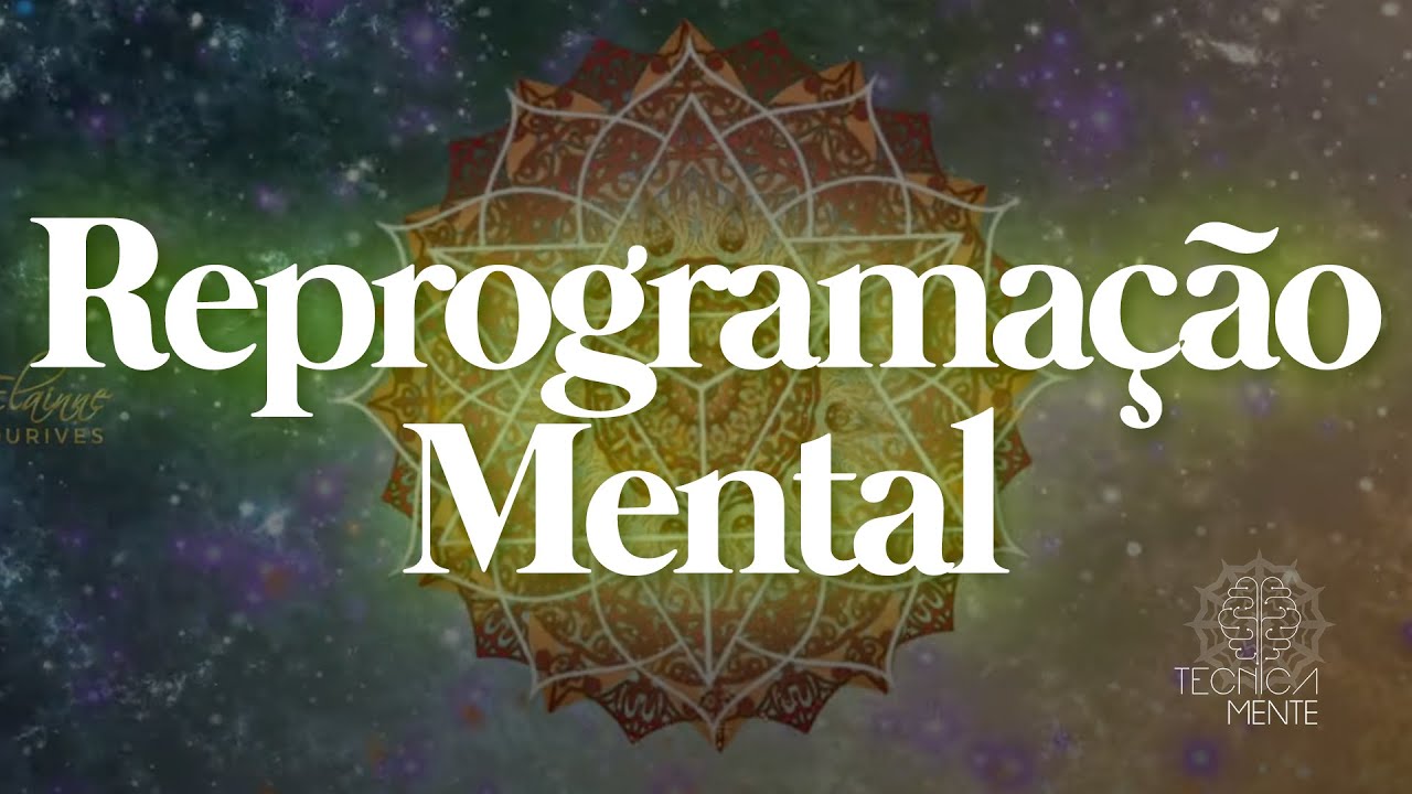 TecnicaMENTE — Afirmações Quânticas para Reprogramação Mental | Elainne Ourives