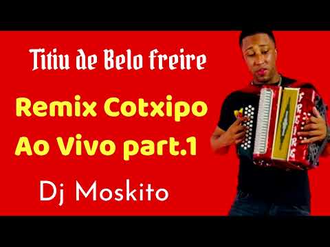Titiu de Belo Freire_Remix Cotxipo Part.1_Dj Moskito