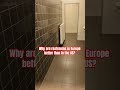 Why are restrooms better in Europe? #shorts