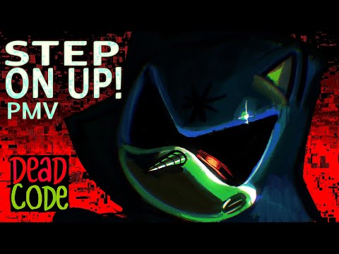 Step on up! | PMV | Ft. MetalSonic |DeadCode Au
