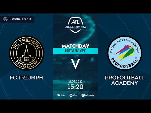 AFL22.Russia. National league. Day 11. FC Triumph - Profootball Academy