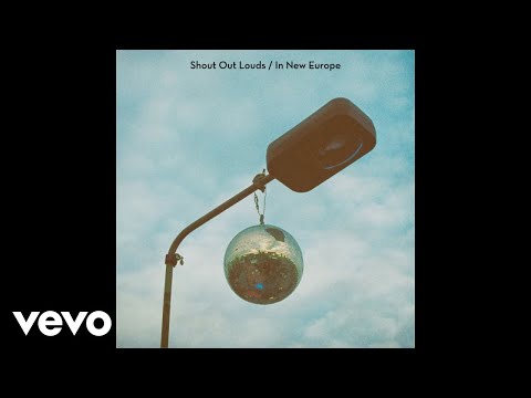 Shout Out Louds - In New Europe (Audio)