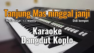 Download lagu Tanjung Mas ninggal janji DIDI KEMPOT Karaoke tanp... mp3