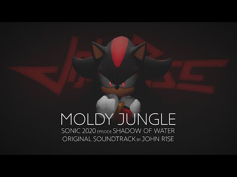 John R1se - Moldy Jungle - Sonic Omens (ex Sonic 2020) Episode Shadow of Water OST