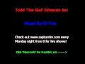 Todd 'The God' Edwards Set (Part 1) 