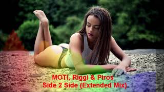 MOTi, Riggi &amp; Piros - Side 2 Side (Extended Mix)