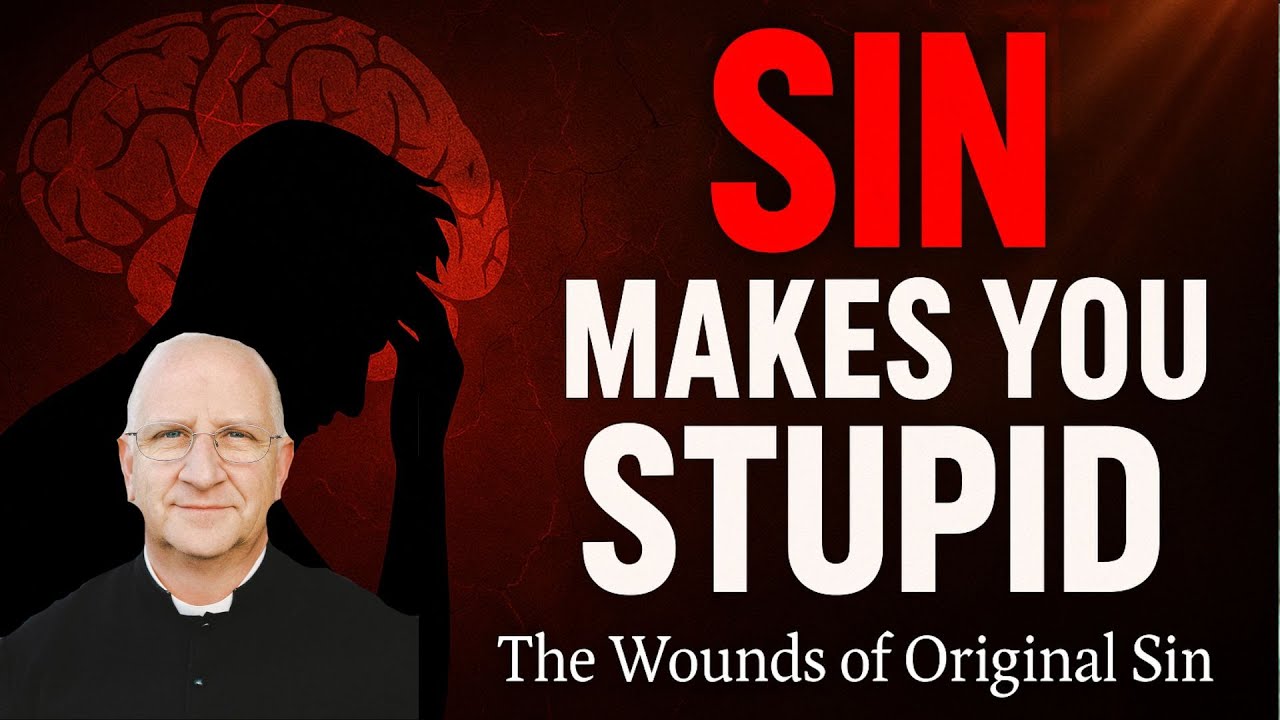 Wounds of Original Sin Conference I: Ignorance ~ Fr. Ripperger