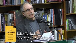 John B. Judis, "The Populist Explosion"