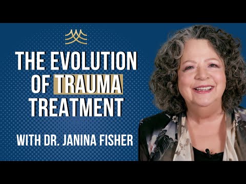 The Evolution of Trauma Treatment: Dr. Janina Fisher on Revolution of Care and Practical Insights