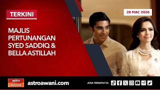 Download lagu [LANGSUNG] Majlis Pertunangan Syed Saddiq & Bella Astillah | 28 Mac 2026 mp3