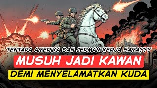 Ketika Tentara Amerika dan Wehrmacht Jerman Bersatu Demi Menyelamatkan Kuda! Dari Musuh Jadi Kawan!