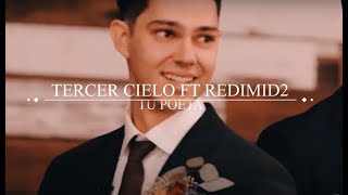 🔵 TU POETA / YO SERÉ TU SOL (Tercer Cielo &amp; REDIMI2)