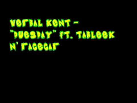 Verbal Kent - duesday ft. Tableek & Racecar