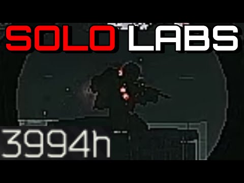 What 4,000 Hours Looks Like [Solo LABS] - Escape From Tarkov