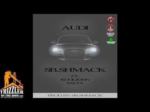 SB Shmack ft. Kool John, Salty - Audi [Prod. SB Shmack] [Thizzler.com]