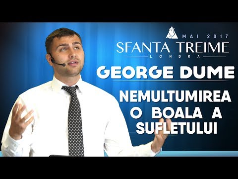 Nemulțumirea - O boală a sufletului - George Dume • Biserica Sfânta Treime - Londra • Mai 2017