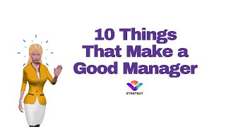 Top 10 Things That Make a Good Manager