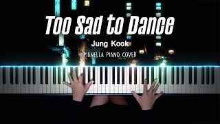 Download lagu Jung Kook - Too Sad to Dance | Piano Cover by Pianella Piano mp3