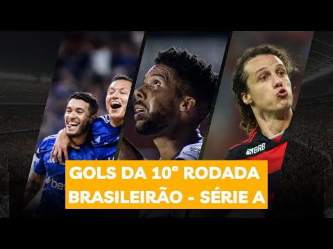 GOLS - 10ª RODADA BRASILEIRÃO 2024