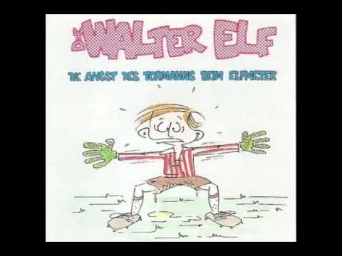Die Walter Elf - I don't like Mondays