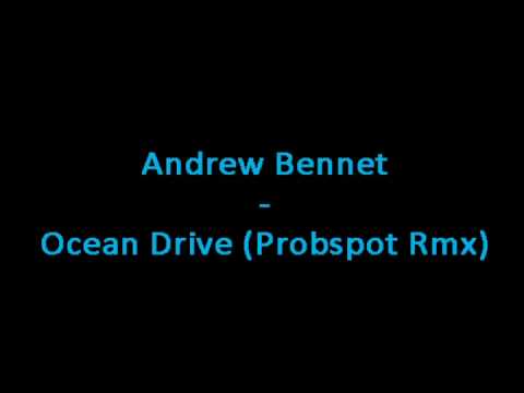 Andrew Bennet - Ocean Drive (Probspot Remic)
