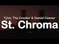 Tyler The Creator Daniel Caesar St Chroma Clean Lyrics