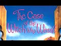 The Case of the Witch Who Wasn