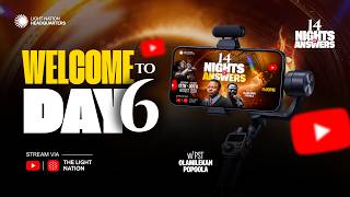 14 NIGHTS OF ANSWERS || LIGHT NATION HQ || DAY 6 || 24TH AUGUST 2026