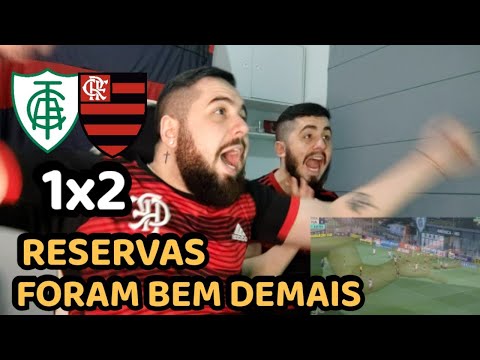 REACT MELHORES MOMENTOS AMÉRICA-MG 1X2 FLAMENGO - RESERVAS MANDARAM BEM
