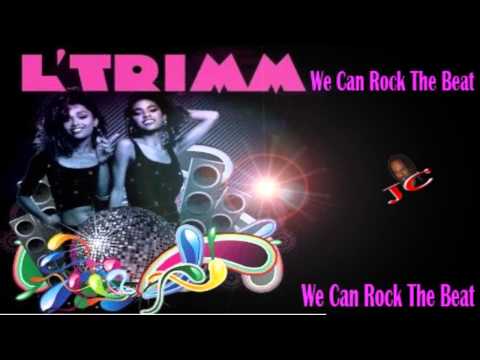 L'TRIMM  -  We Can Rock The Beat