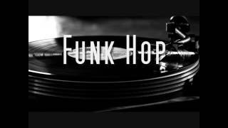 Funk Hop By: Alex Toth