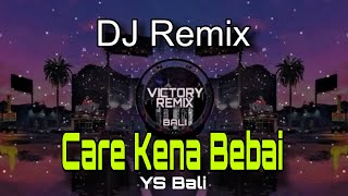 Download lagu DJ Remix Cempaga Pedawa Tigawasa Sidatapa | Care Kena Bebai YS BALI mp3