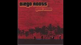 Diego Roots - Good Times