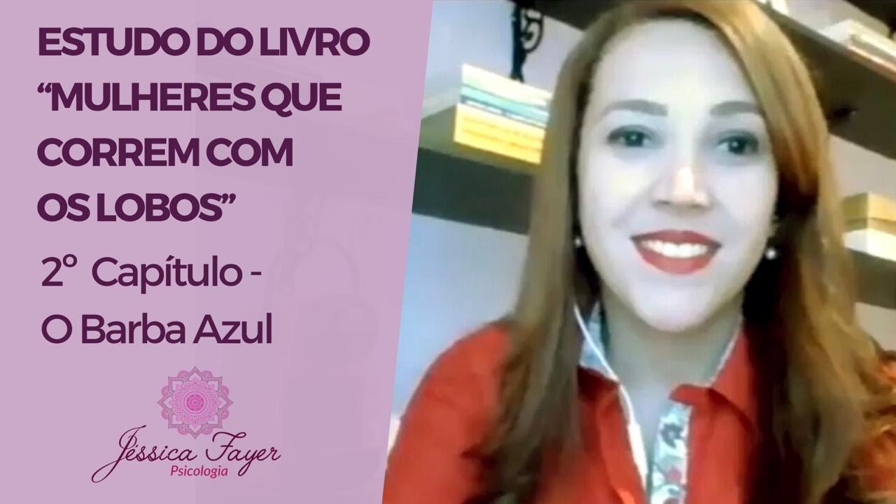 2º Capitulo - Mulheres que correm com os lobos - "Barba Azul"