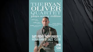 he Ryan Oliver Quartet plays Sonny Rollins - Nov. 1, 2025