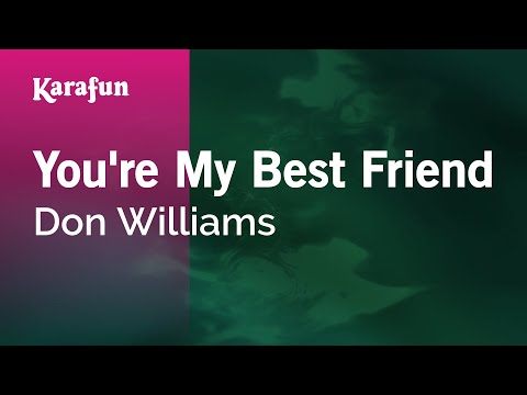 You're My Best Friend - Don Williams | Karaoke Version | KaraFun