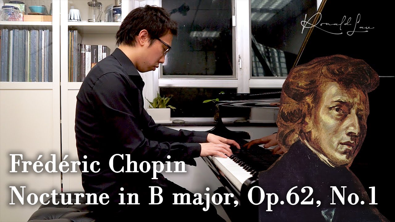 Frédéric Chopin: Nocturne in B major, Op.62, No.1. Ronald Lau. Trinity College London ATCL