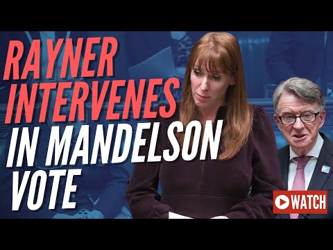Rayner Attacks Starmer's Mandelson Vote Amendment as Government Loses Support