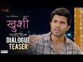 Kushi Hindi Dialogue Teaser | Vijay Deverakonda | Samantha | Shiva Nirvana | Hesham Abdul Wahab