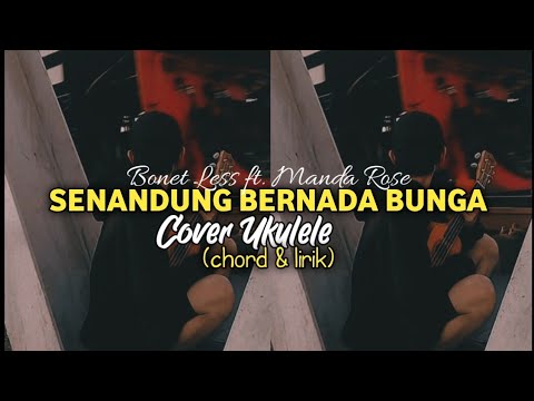 Senandung bernada bunga cover ukulele senar 4 (chord & lirik)