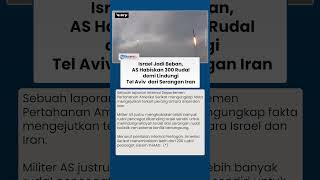 Israel Jadi Beban Militer? 300 Rudal Ditembakkan AS demi Tahan Serangan Iran ke Tel Aviv