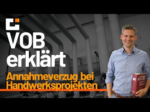 VOB erklärt: wie gehe ich mit Annahmeverzug um?