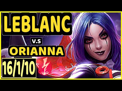 MILICA (LEBLANC) vs ORIANNA - 16/1/10 KDA MID GAMEPLAY - EUW Ranked GRANDMASTER