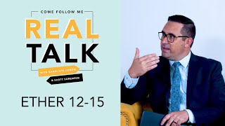 Real Talk Come Follow Me - Episode 46 - Ether 12-15