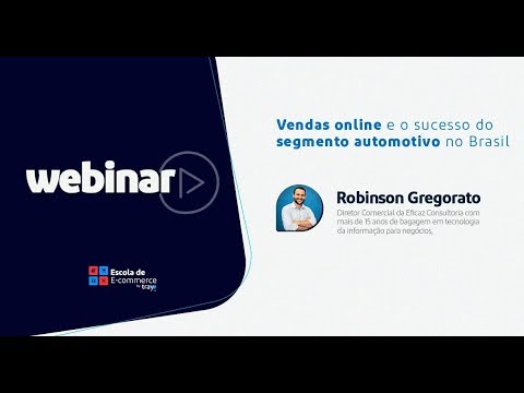 Webinar: Vendas online e o sucesso do segmento automotivo no Brasil