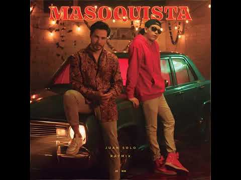 Raymix ft. Juan Solo - MASOQUISTA "Electrocumbia"