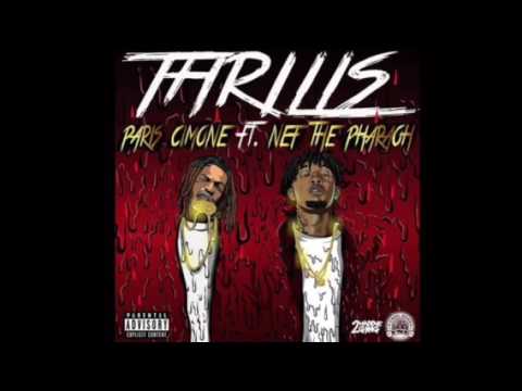 Paris Cimone Featuring Nef the Pharaoh - THRILLS