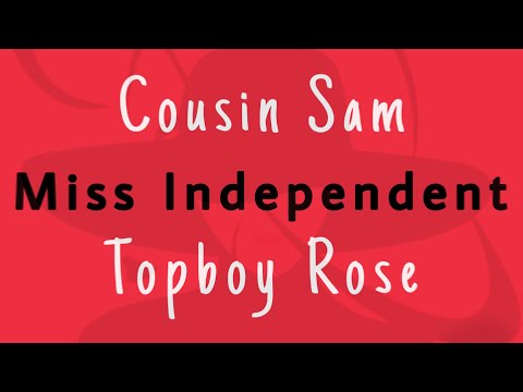 Cousin Sam-Miss independent (featuring Topboy Rose)